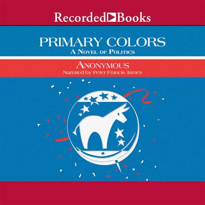 Anonymous - Primary Colors Audiobook  