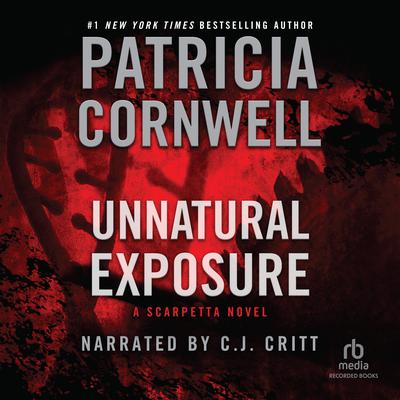 Patricia Cornwell - Unnatural Exposure Audiobook  