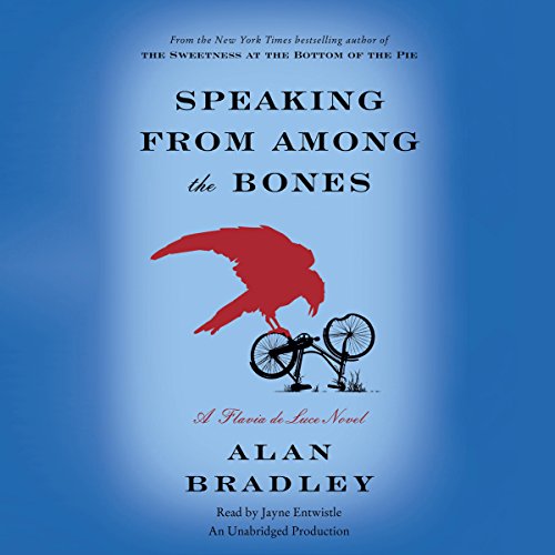 Alan Bradley – Speaking from Among the Bones Audiobook