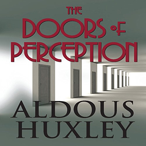 Aldous Huxley – The Doors of Perception Audiobook