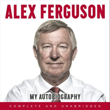 Alex Ferguson - My Autobiography Audiobook  