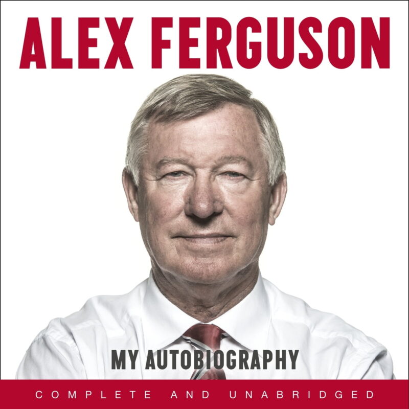 Alex Ferguson - My Autobiography Audiobook