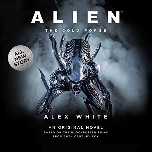 Alex White - Alien: The Cold Forgeaudiobook