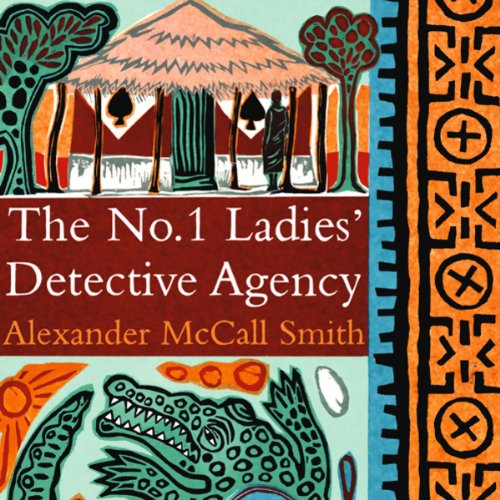 Alexander Mccall Smith – The No. 1 Ladies’ Detective Agency Audiobook