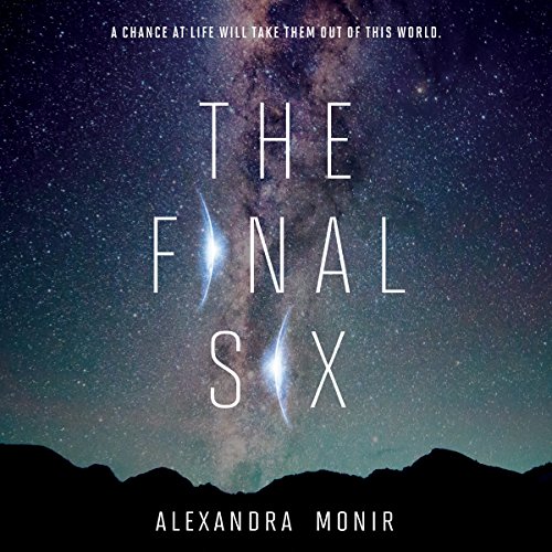 Alexandra Monir – The Final Six Audiobook