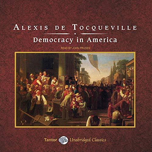 Alexis De Tocqueville – Democracy in America Audiobook