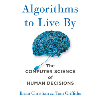 Brian Christian - Algorithms to Live By Audiobook  