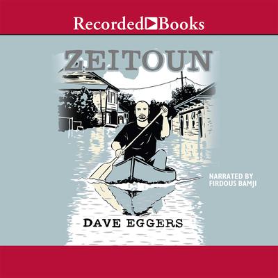 Dave Eggers - Zeitoun Audiobook  