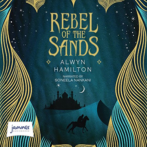 Alwyn Hamilton - Rebel of the Sands Audiobook