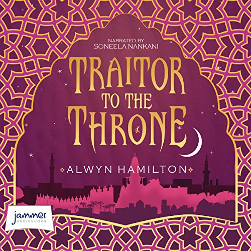 Alwyn Hamilton – Traitor to the Throne Audiobook