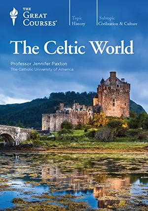 The Great Courses - The Celtic World Audiobook  