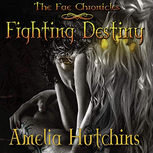 Amelia Hutchins – Fighting Destiny Audiobook