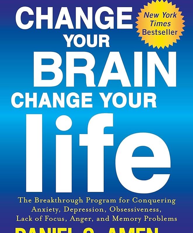 Amen M.D., Daniel G. - Change Your Brain, Change Your Life Audiobook