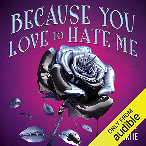 Amerrie – Because You Love to Hate Me Audiobook