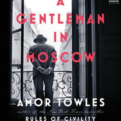 Amor Towles – A Gentleman in Moscow Audiobook