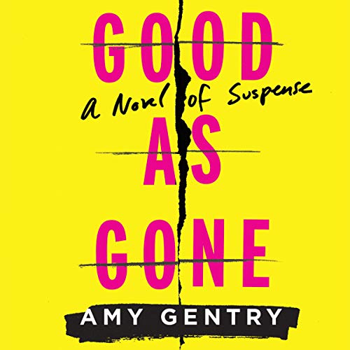 Amy Gentry – Good As Gone Audiobook