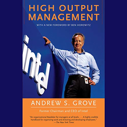 Andrew S. Grove – Summary of High Output Management Audiobook