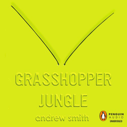 Andrew Smith – Grasshopper Jungle Audiobook