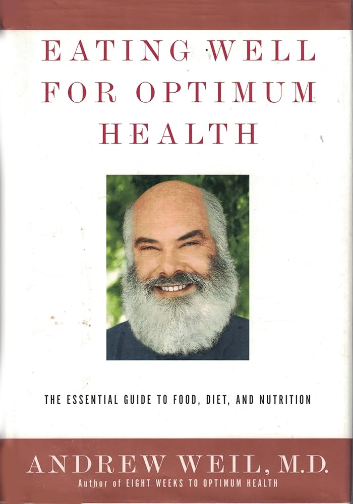 Andrew Weil – Eating Well for Optimum Health Audiobook