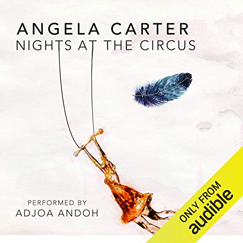 Angela Carter – Nights at the Circus Audiobook