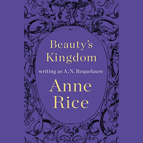 Anne Rice – Beauty’S Kingdom Audiobook