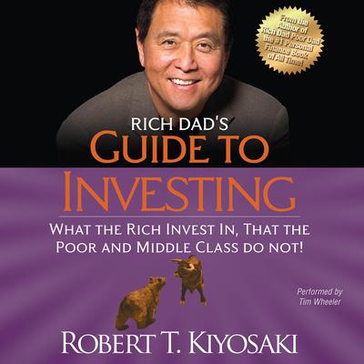 Robert T. Kiyosaki - Rich Dad'S Guide to Investing Audiobook  