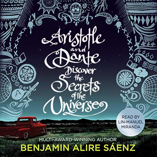 Aristotle And Dante Discover the Secrets of the Universe Audiobook by Benjamin Alire Sáenz