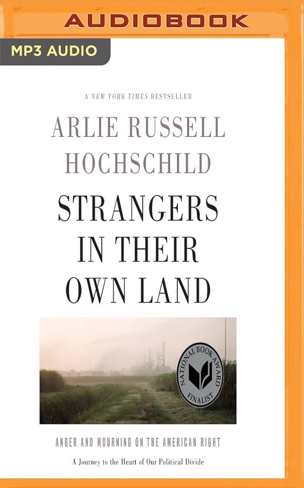 Arlie Russell Hochschild – Strangers in Their Own Land Audiobook