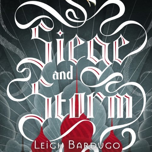 Leigh Bardugo - Siege And Storm Audiobook  