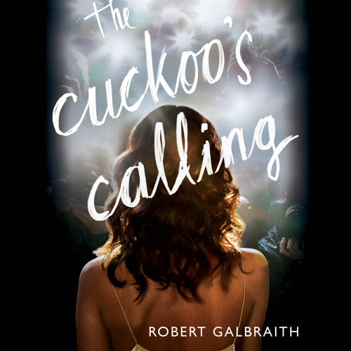 Robert Galbraith - The Cuckoo'S Calling Audiobook  