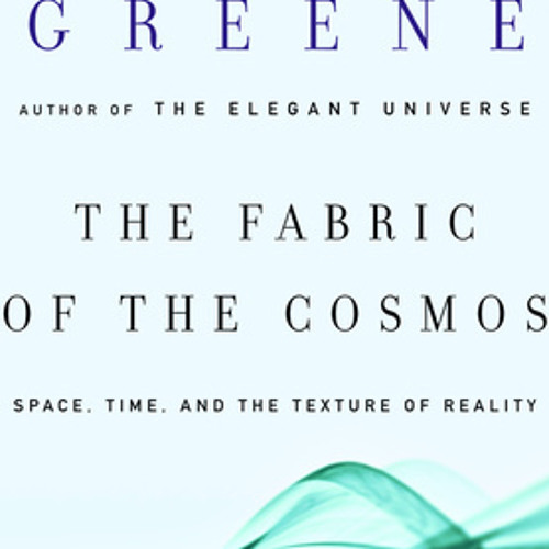 Brian Greene - The Fabric of the Cosmos Audiobook  