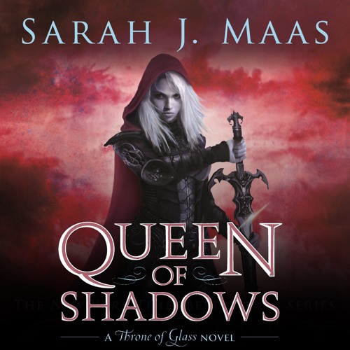 Sarah J. Maas - Queen of Shadows Audiobook  