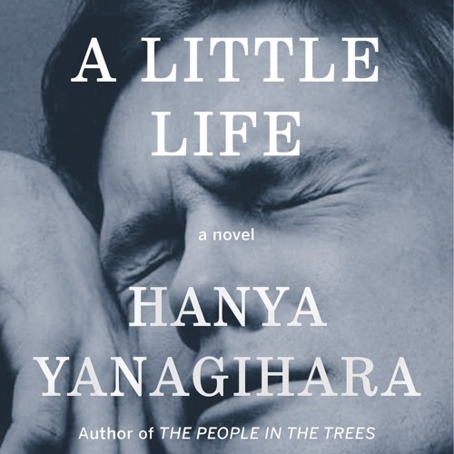 Hanya Yanagihara - A Little Life Audiobook  