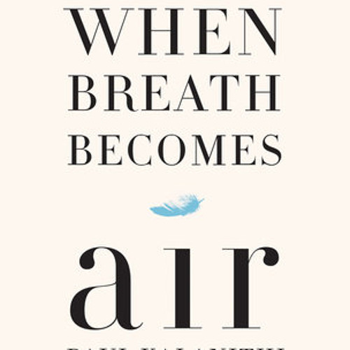 When Breath Becomes Air Audiobook by Paul Kalanithi  