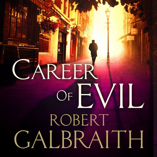 Robert Galbraith - Career of Evil Audiobook  