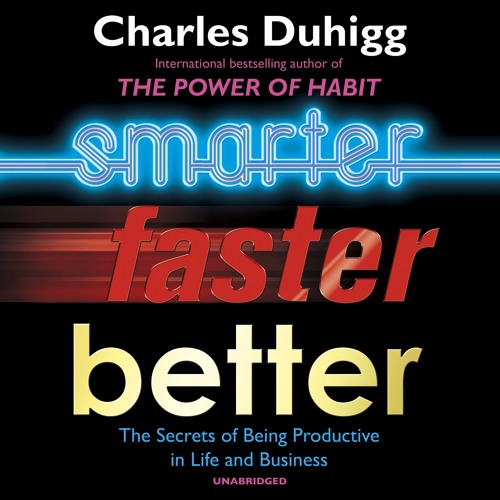 Charles Duhigg - Smarter Faster Better Audiobook  