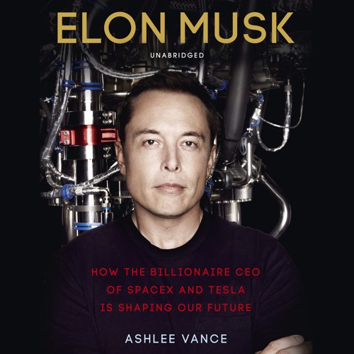 Ashlee Vance - Elon Musk Audiobook: Insights Unveiled