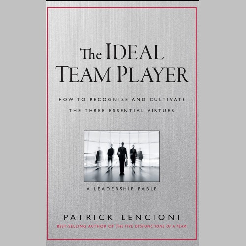 Patrick Lencioni - The Ideal Team Player Audiobook  