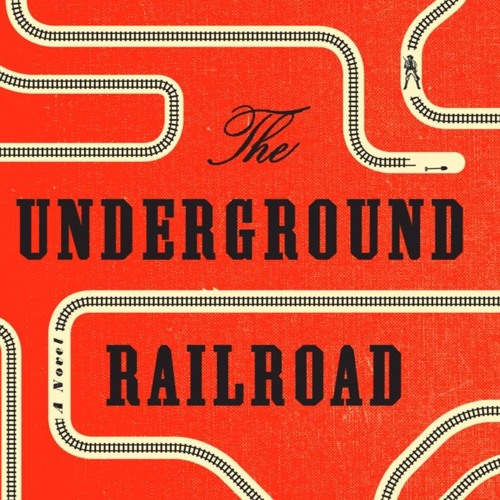 The Underground Railroad Audiobook - Colson Whitehead (A Novel)  