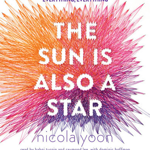 Nicola Yoon - The Sun Is Also a Star Audiobook  