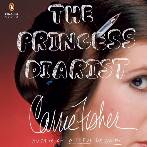 Carrie Fisher - The Princess Diarist Audiobook  