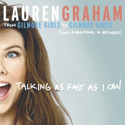 Talking As Fast As I Can Audiobook by Lauren Graham  