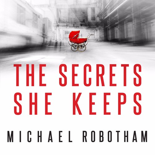 Michael Robotham - The Secrets She Keeps Audiobook  