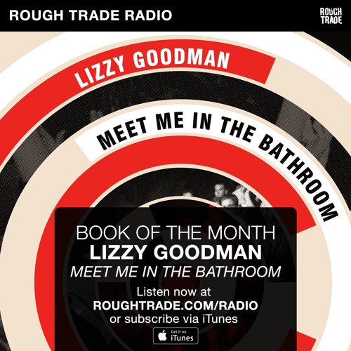 Lizzy Goodman - Meet Me in the Bathroom Audiobook  