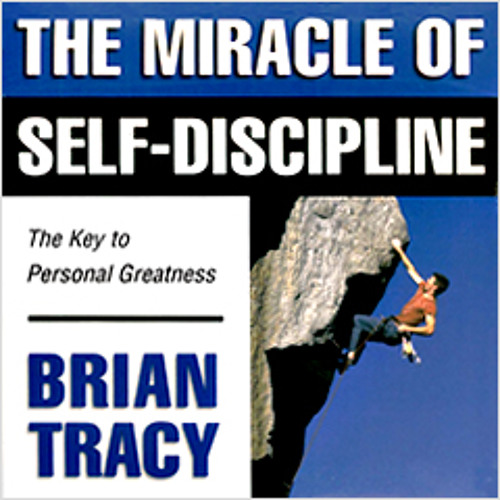 Brian Tracy - The Miracle of Self Discipline Audiobook Free  