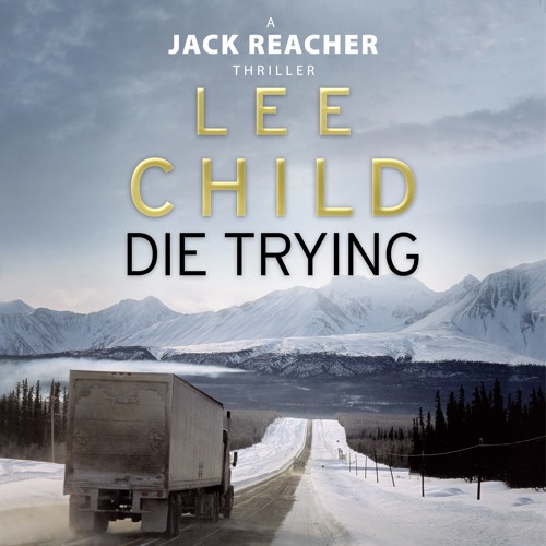 Lee Child - Die Trying Audiobook  