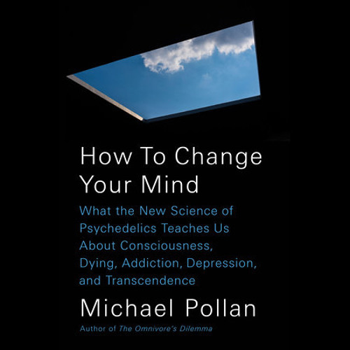 Michael Pollan - How to Change Your Mind Audiobook  