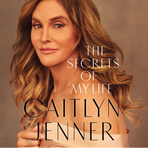 Caitlyn Jenner - The Secrets of My Life Audiobook: Unveiled Insights