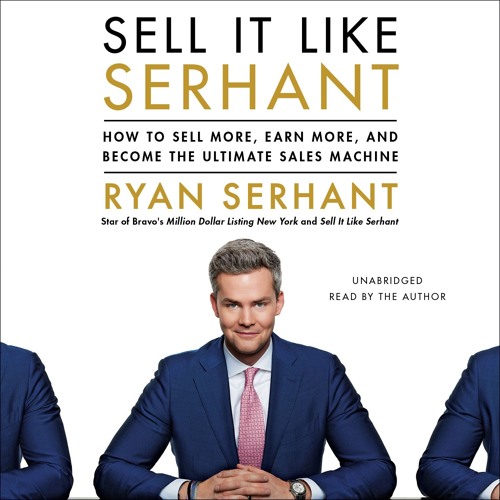 Ryan Serhant - Sell It Like Serhant Audiobook  