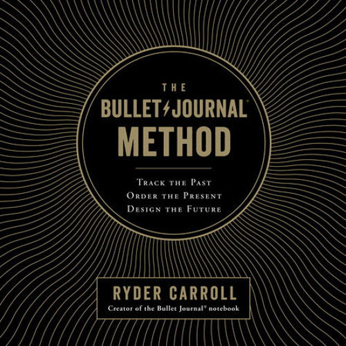 Ryder Carroll - The Bullet Journal Method Audiobook  